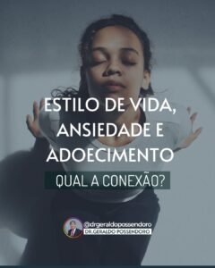 Leia mais sobre o artigo Estilo de vida, ansiedade e doenças: qual a conexão?