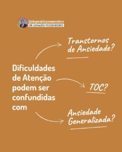Leia mais sobre o artigo Dificuldades de Atenção podem ser confundidas com Transtornos de Ansiedade, como TOC ou Ansiedade Generalizada?