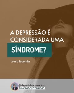 Leia mais sobre o artigo A depressão é considerada uma síndrome?