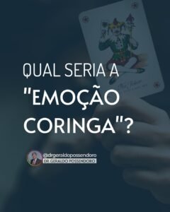 Leia mais sobre o artigo Qual seria a “Emoção Coringa”?