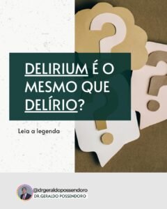 Leia mais sobre o artigo Delirium é o mesmo que Delírio?
