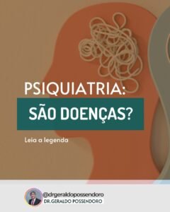 Leia mais sobre o artigo Psiquiatria: são Doenças?