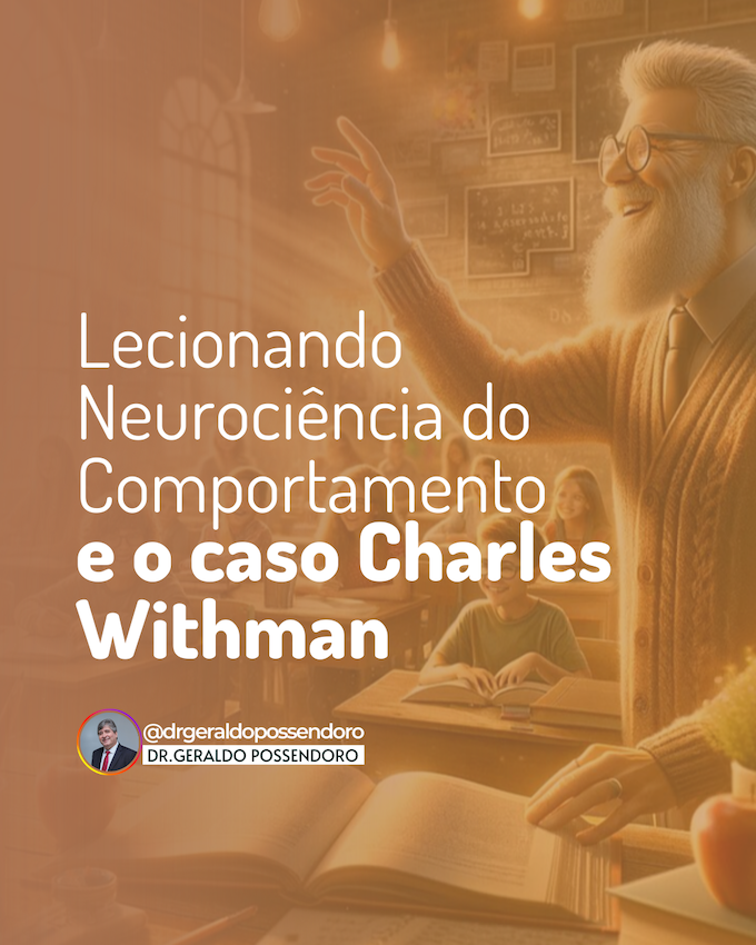 Leia mais sobre o artigo Lecionando Neurociência do Comportamento e o caso Charles Withman