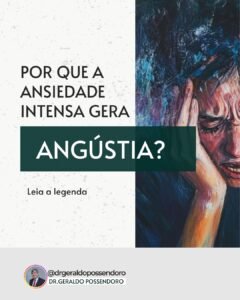 Leia mais sobre o artigo Por que a ansiedade intensa gera angústia?