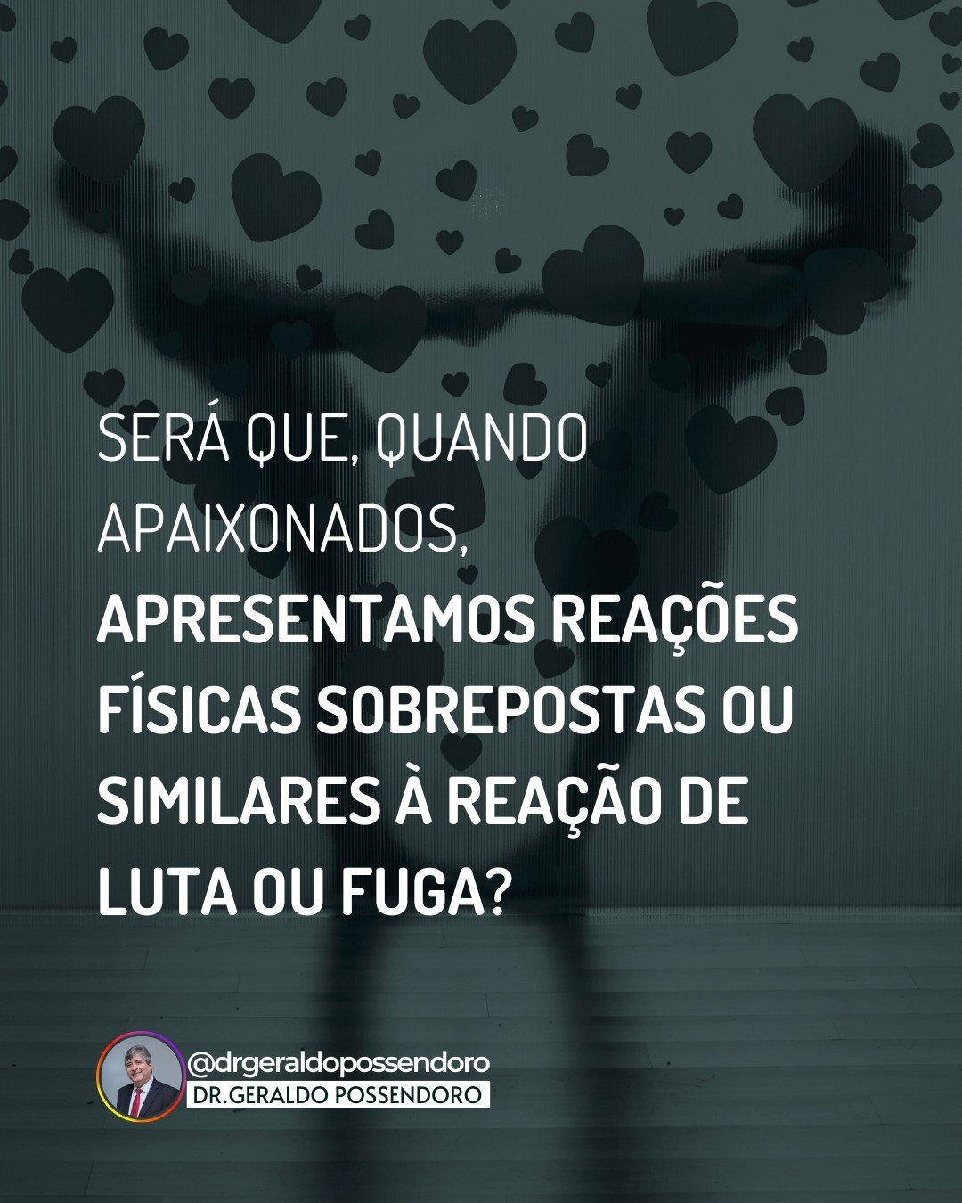 Leia mais sobre o artigo Será que, quando apaixonados, apresentamos reações físicas sobrepostas ou similares à reação de luta ou fuga?