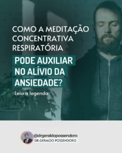 Leia mais sobre o artigo Como a meditação concentrativa respiratória pode auxiliar no alívio da ansiedade?